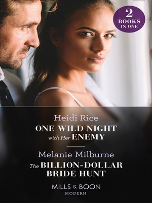 cover image of One Wild Night With Her Enemy / the Billion-Dollar Bride Hunt